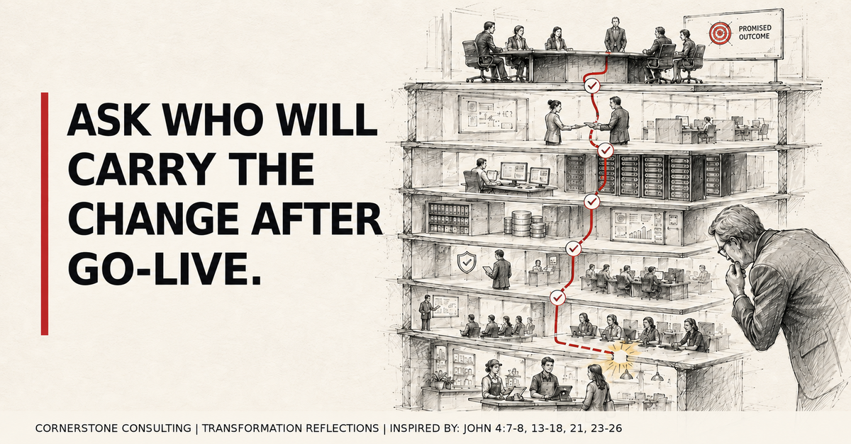 Transformation Reflection: Ask Who Will Carry the Change After Go-Live